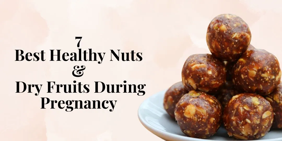 Dry fruits during pregnancy