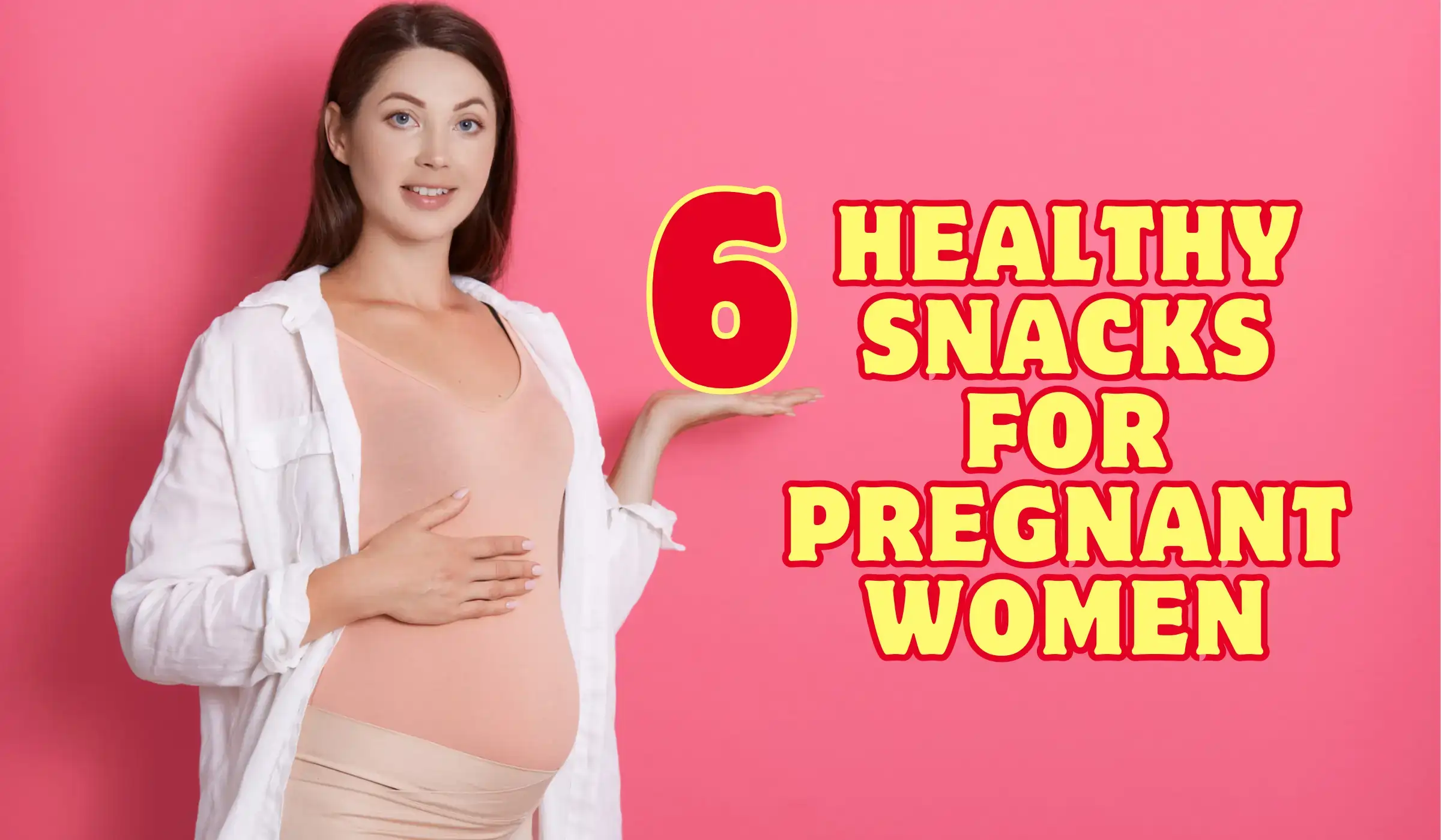 healthy_snacks_for_pregnant_women