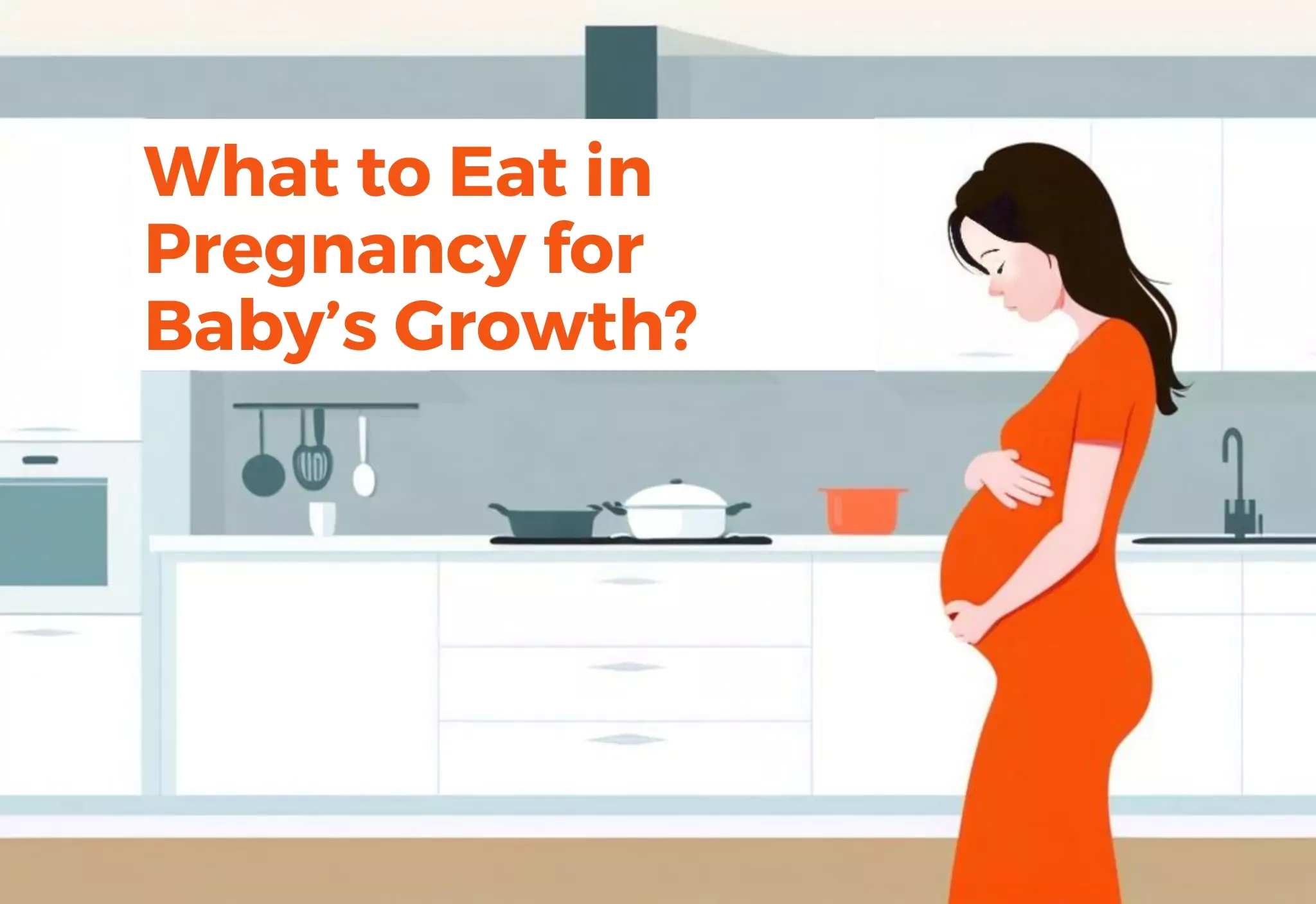 what to eat in pregnancy for baby's healthy growth?