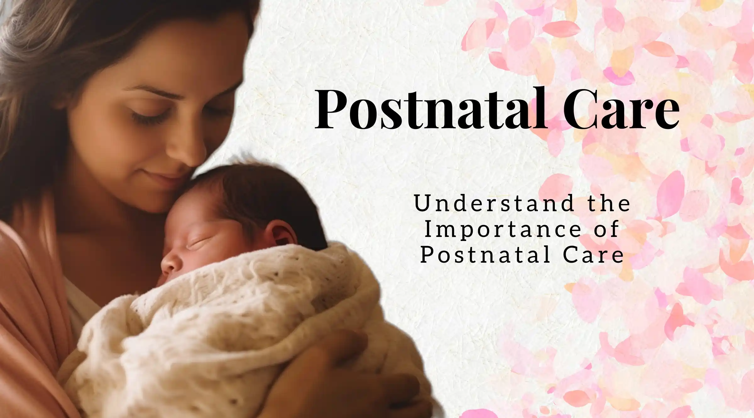 understanding_the_importance_of_postnatal_care