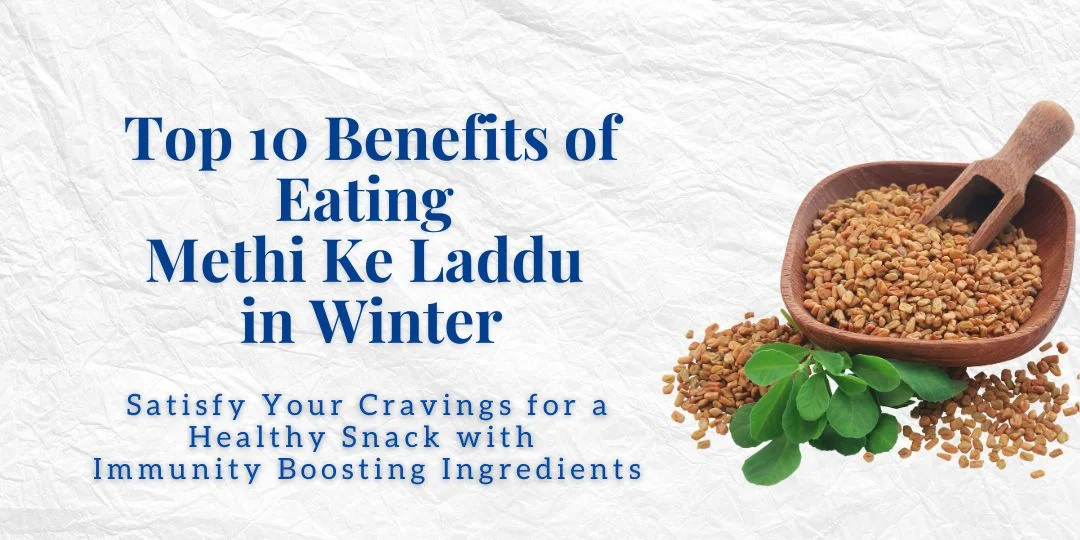 benefits of methi laddu